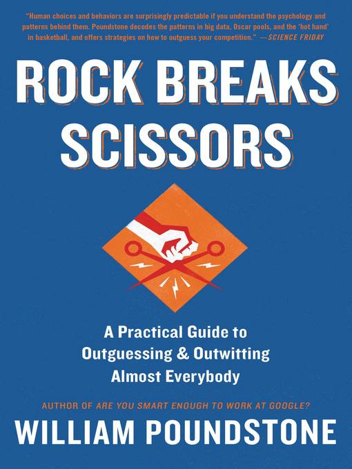 Title details for Rock Breaks Scissors by William Poundstone - Available